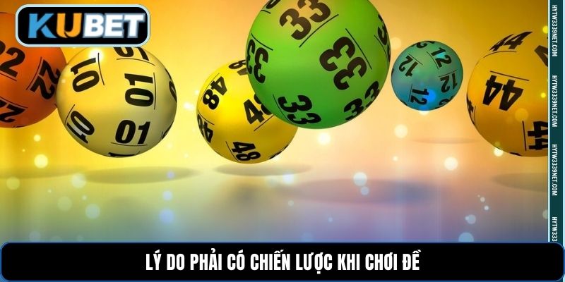 Lý do phải có chiến lược khi chơi đề