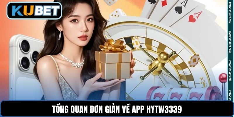 Tổng quan đơn giản về app hytw3339
