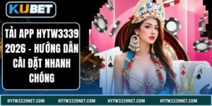 Tải App Hytw3339 2026 – Hướng Dẫn Cài Đặt Nhanh Chóng